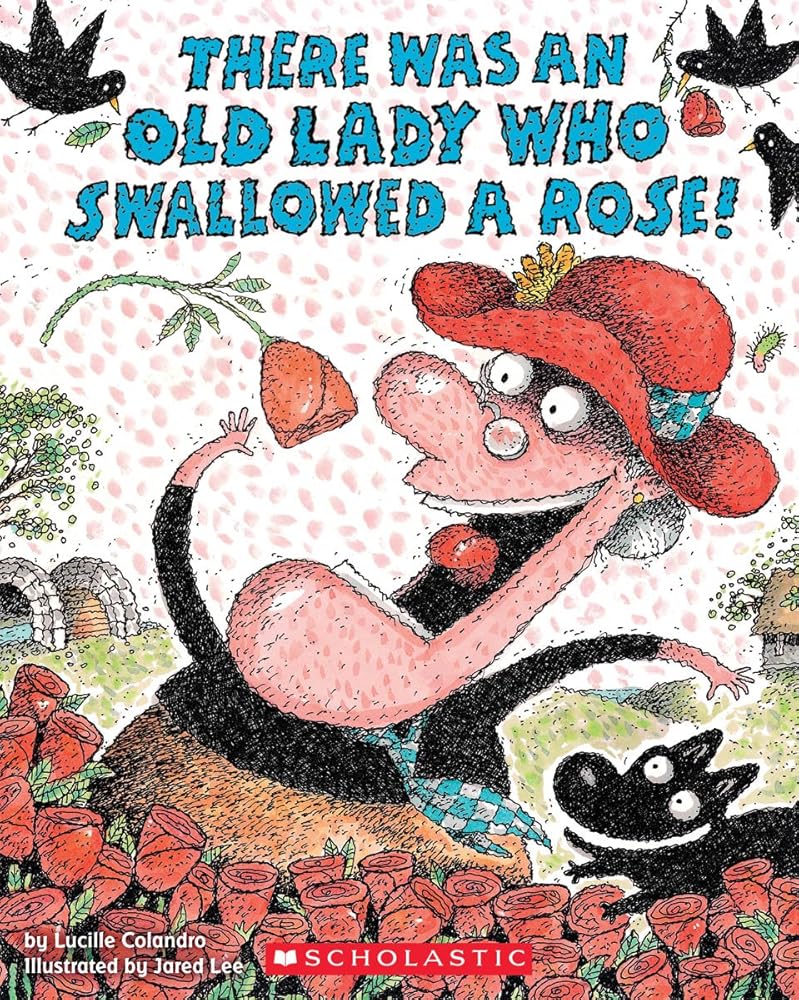 There Was an Old Lady Who Swallowed a Rose! cover image