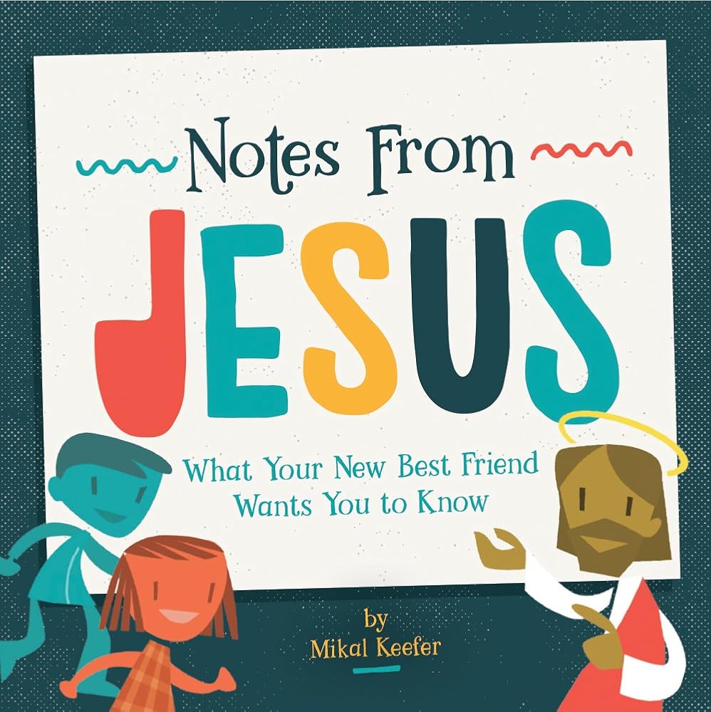 Notes From Jesus: What Your New Best Friend Wants You to Know cover image
