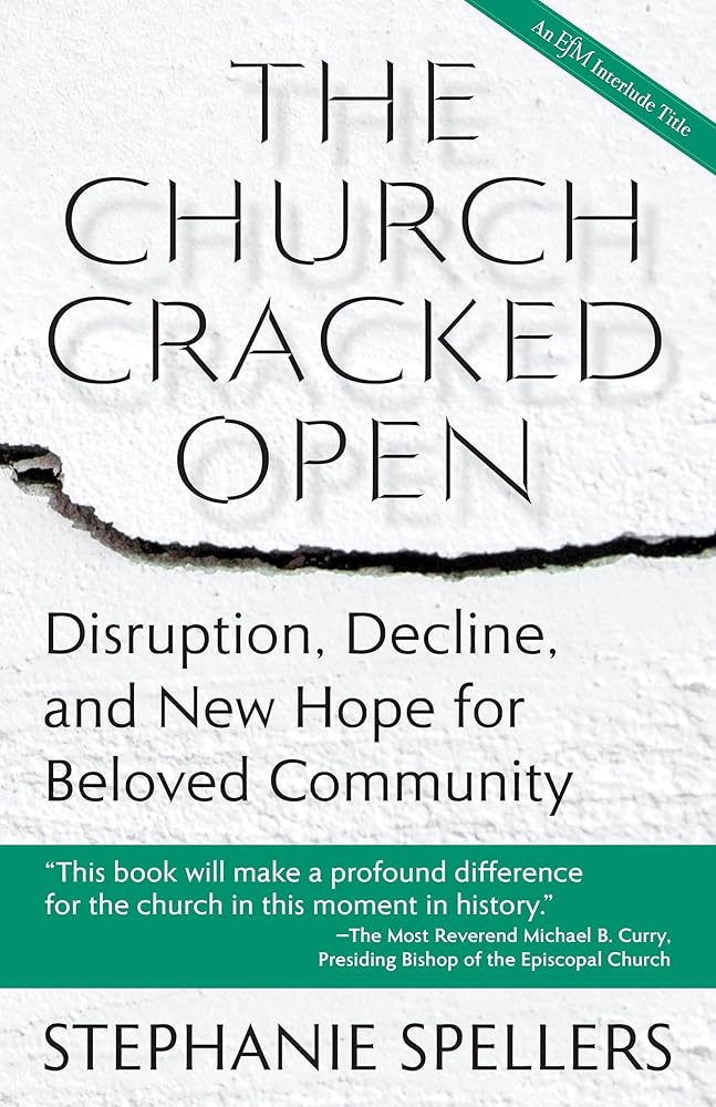 The Church Cracked Open: Disruption, Decline, and New Hope for Beloved Community cover image