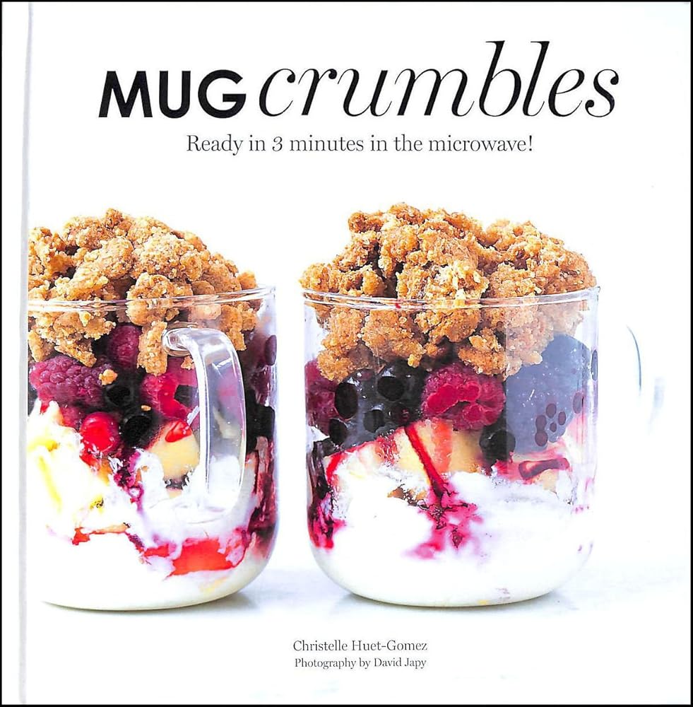 Mug Crumbles: Ready in 3 minutes in the microwave! cover image