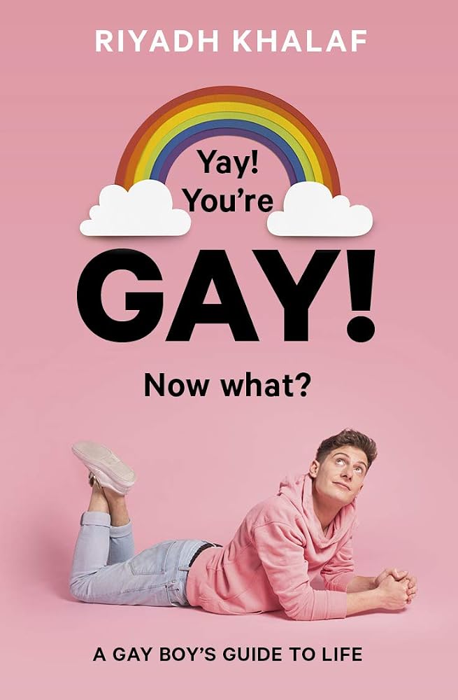 Yay! You're Gay! Now What?: A Gay Boy's Guide to Life cover image