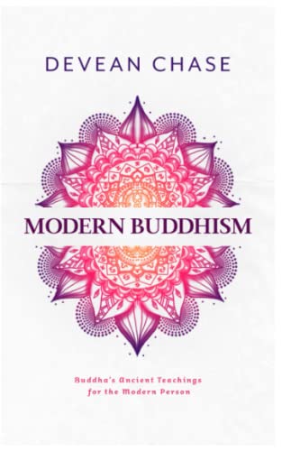 Modern Buddhism: Buddha's Ancient Teachings For The Modern Person cover image