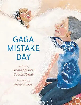 Gaga Mistake Day by Emma & Susan Straub