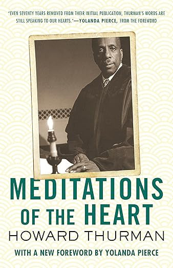 Meditations of the Heart by Howard Thurman