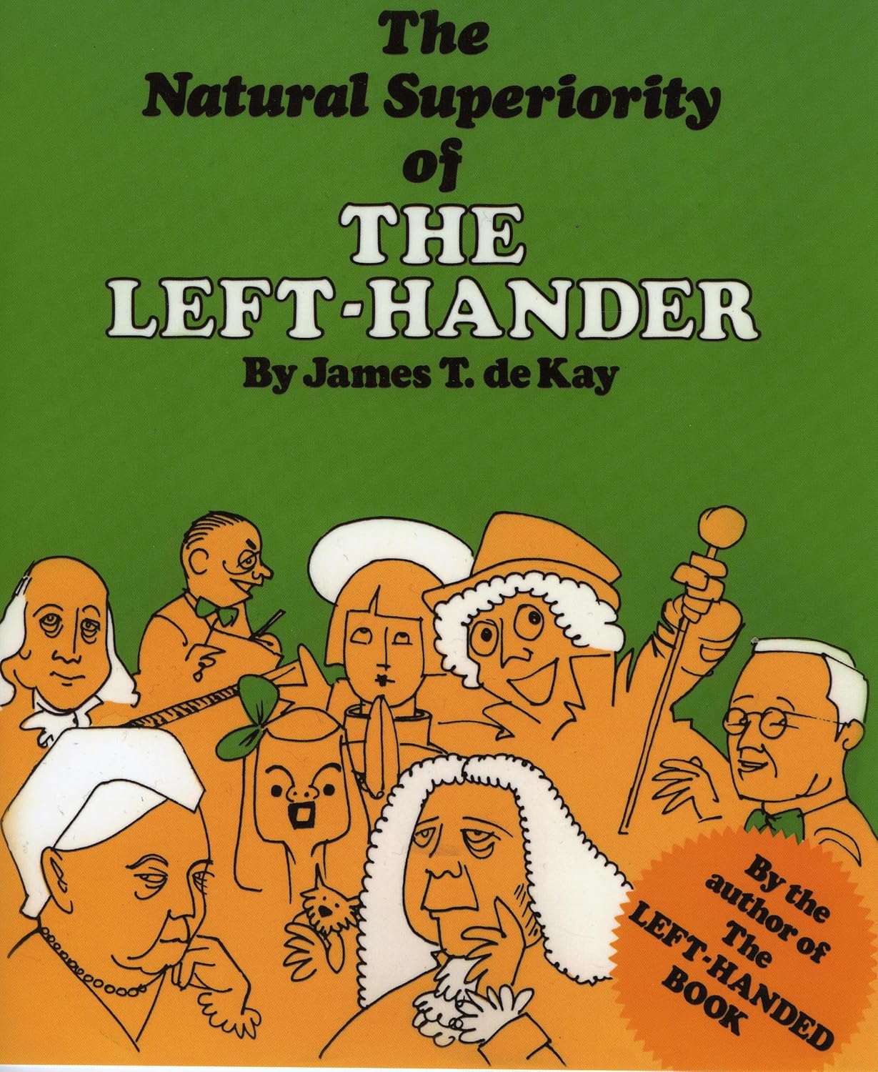 The Natural Superiority Of The Left-Hander by: James T. de Kay