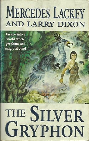 The Silver Gryphon (The Mage Wars: Book 3) by Mercedes Lackey and Larry Dixon