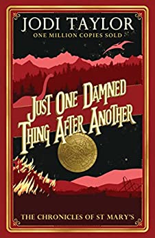 Just One Damned Thing After Another by Jodi Taylor