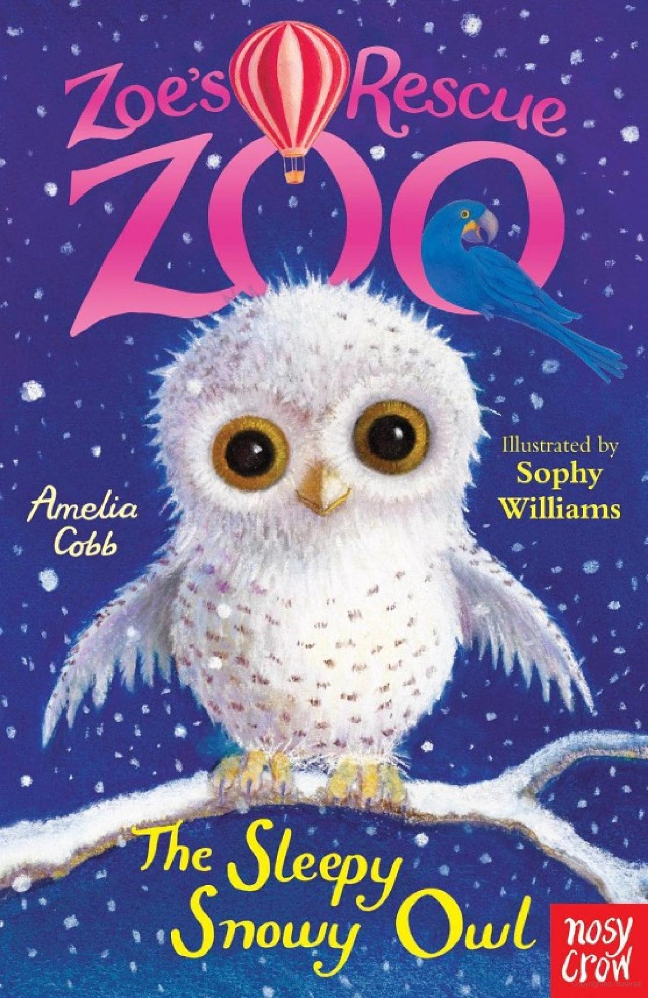 Zoe's Rescue Zoo The Sleepy Snowy Owl by Ameilia Cobb