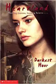 Heartland Darkest Hour by Lauren Brooke
