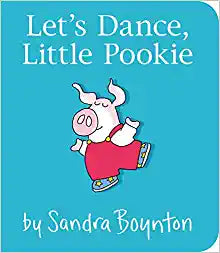 Let's Dance Little Pookie by Sandra Boynton Board Book