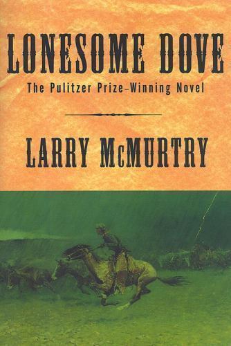 Lonesome Dove by Larry McMurtry