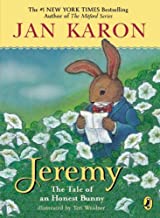 Jeremy The Tale of an Honest Bunny by Jan Karon