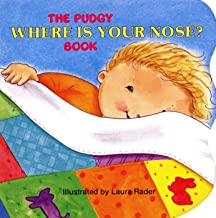 The Pudgy Where Is Your Nose Board Book by Laura Rader