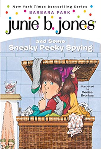 Junie B Jones and Some Sneaky Peeky Spying by Barbara Park
