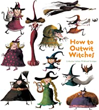 How to Outwit Witches by Catherine LeBlanc & Roland Garrigue