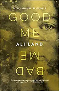 Good Me Bad Me by Ali Land