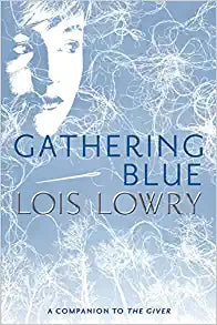 Gathering Blue by Lois Lowry