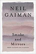 Smoke and Mirrors by Neil Gaiman