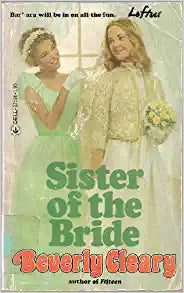 Sister of the Bride by Beverly Cleary