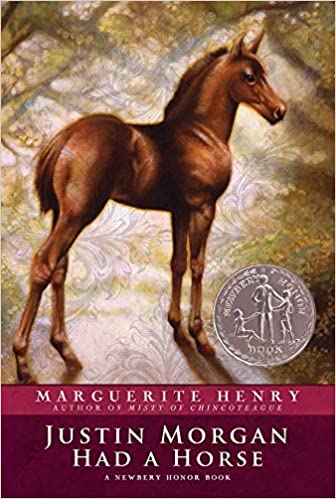 Justin Morgan Had A Horse by Marguerite Henry