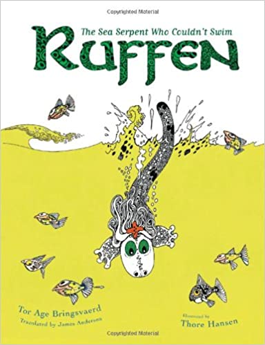 Ruffen The Sea Serpent Who Couldn't Swim by Tor Age Bringsvaerd