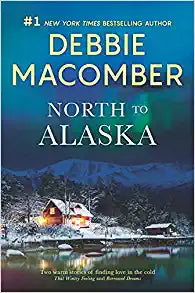 North To Alaska by Debbie Macomber