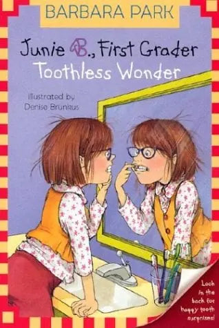Junie B Jones First Grader, Toothless Wonder by Barbara Park