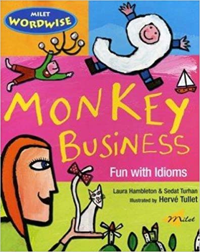 Monkey Business Fun With Idioms by Laura Hambleton and Sedat Turhan