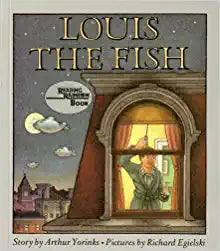 Louis The Fish by Arthur Yorinks