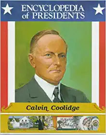 Encyclopedia of Presidents Calvin Coolidge by Zachary Kent