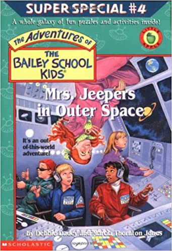 Mrs. Jeepers In Outer Space (The Adventures of the Bailey School Kids #4)