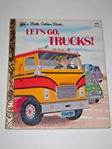 Let's Go Trucks A Little Golden Book