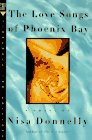 The Love Songs of Phoenix Bay by Nisa Donnelly