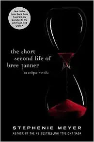 The Short Second Life of Bree Tanner by Stephanie Meyer