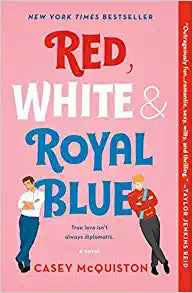 Red, White, and Royal Blue by Casey McQuiston