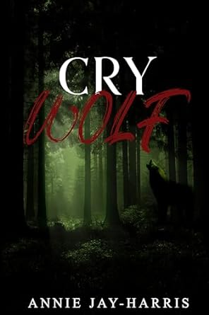 Cry Wolf by Annie Jay-Harris PB