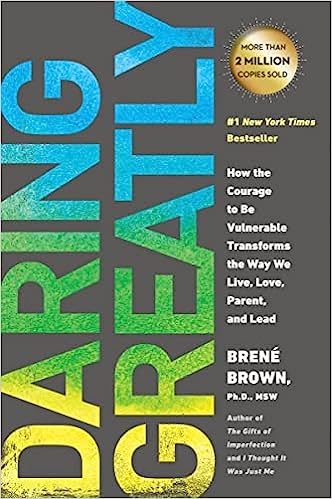 Daring Greatly by Brene Brown