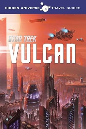 Vulcan Star Trek Hidden Universe Travel Guides
