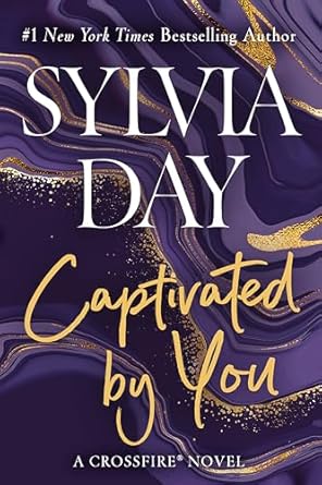 Captivated By You by Sylvia Day