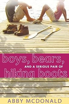 Boys, Bears and a Serious Pair of Hiking Boots by Abby McDonald