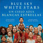 Blue Sky White Starts by Sarvinder Naberhaus