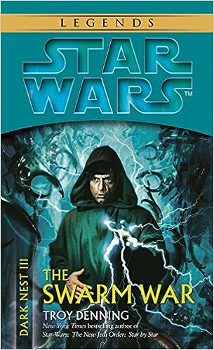 The Swarm War (Star Wars: Dark Nest, Book 3) by Troy Denning