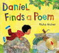Daniel Finds A Poem by Micha Archer