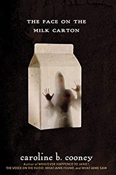 The Face On The Milk Carton by Caroline B. Cooney