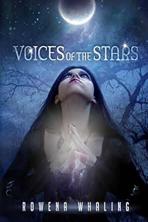 Voices of the Stars by Rowena Whaling