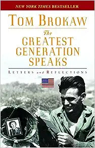 The Greatest Generation Speaks (Letters and Reflections) by Tom Brokaw