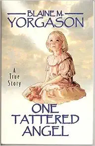 One Tattered Angel by Blaine M. Yorgason