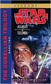 Star Wars Assault At Selonia by Roger Macbride Allen