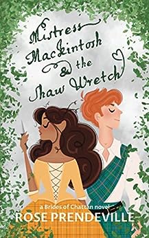 Mistress Mackintosh and The Shaw Wretch by Rose Prendeville