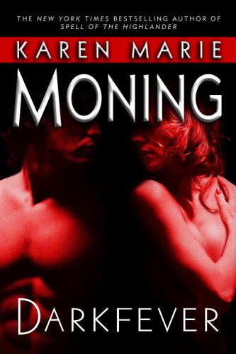 Dark Fever by Karen Marie Moning (Fever Series Book 1)